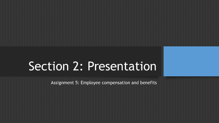 Assignment 5: Employee Compensation and Benefits