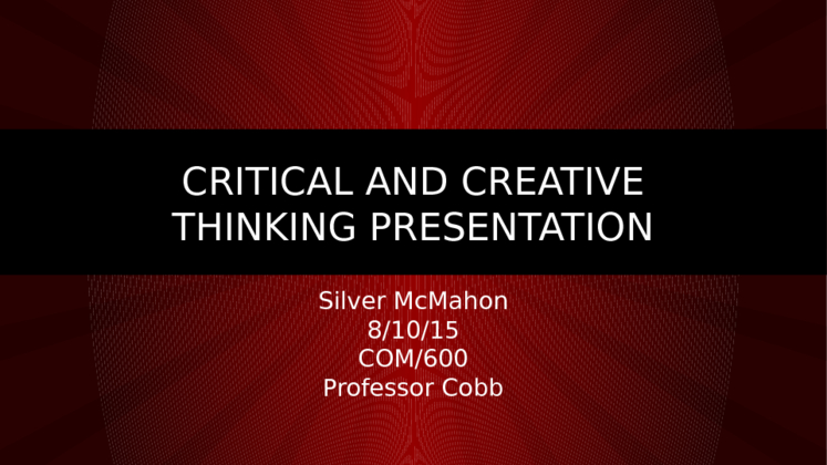 Critical and Creative thinking presentation (1)