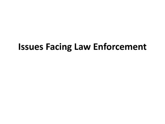 Issues Facing Law Enforcement
