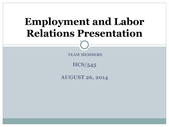  HCS 545 Week 4 Employment and Labor Relations Presentation [13 Slides ...
